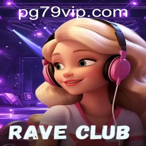 RaveClub: Unveiling the Thrilling World of 79 VIP